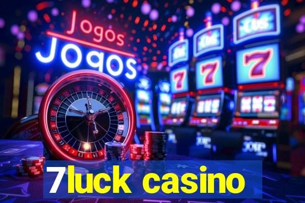 7luck casino